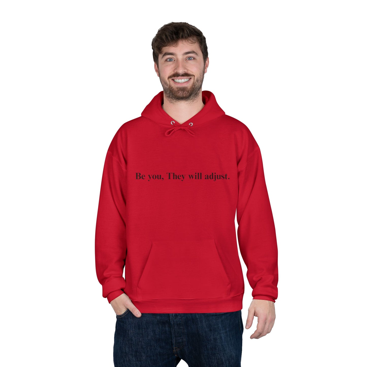 Inspirational Hoodie — "Be you, They will adjust." Minimalist Pullover