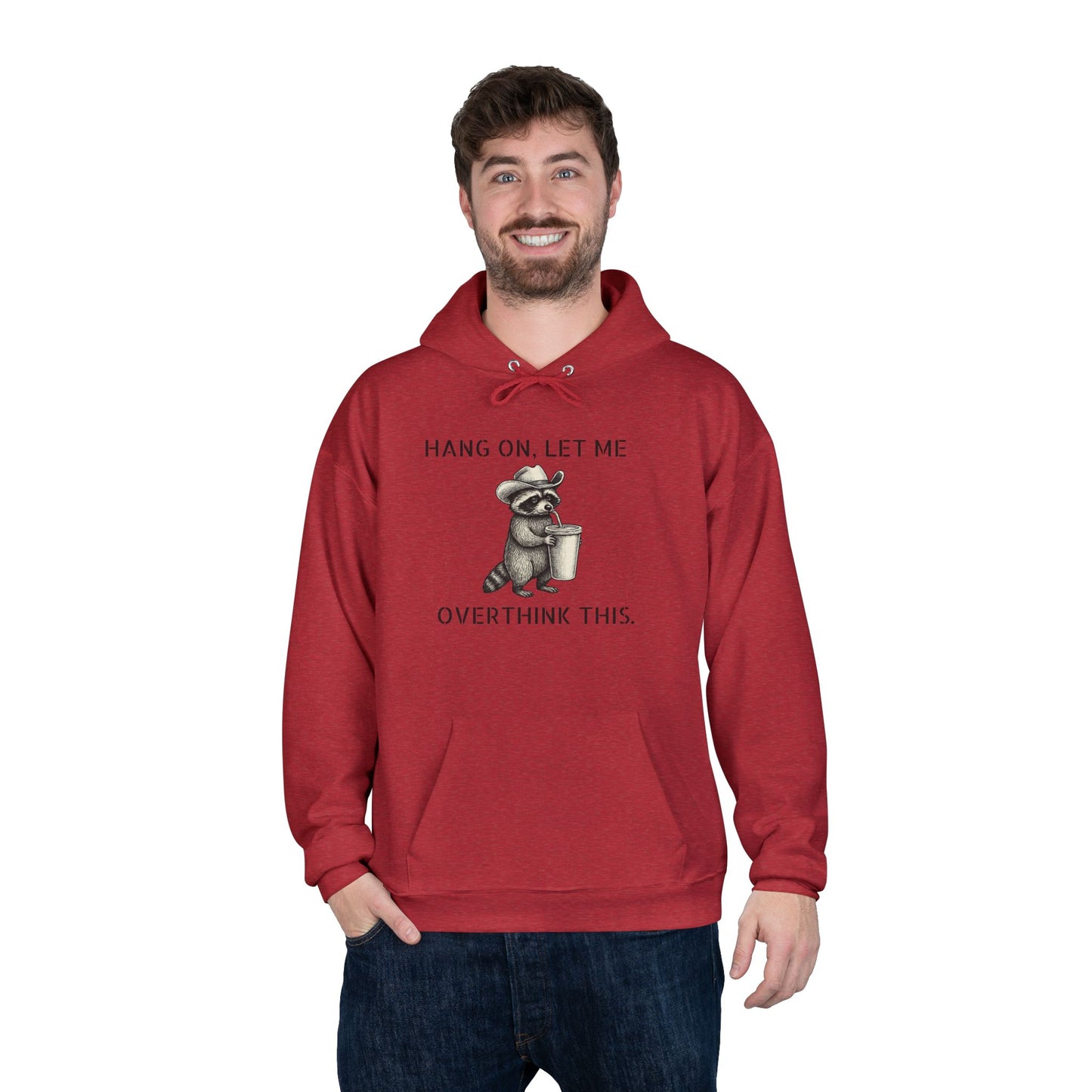 Overthinker Raccoon Hoodie — "Hang On, Let Me Overthink This" Pullover