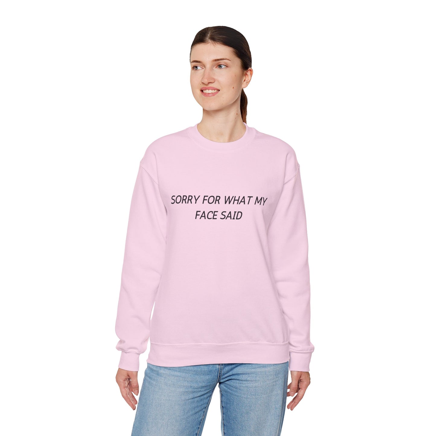 Sorry For What My Face Said Crewneck Sweatshirt — Minimalist Slogan Pullover