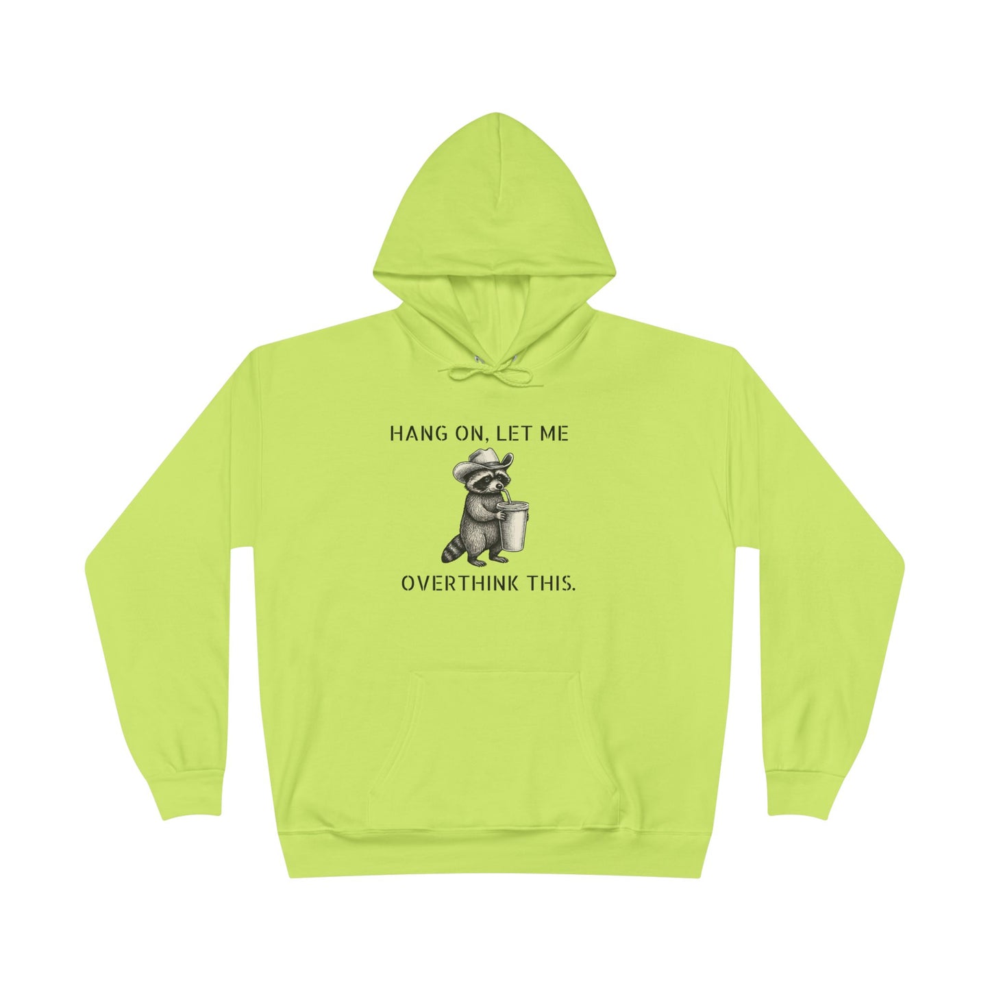 Overthinker Raccoon Hoodie — "Hang On, Let Me Overthink This" Pullover