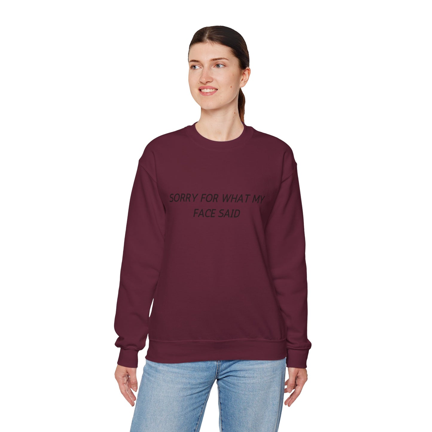 Sorry For What My Face Said Crewneck Sweatshirt — Minimalist Slogan Pullover