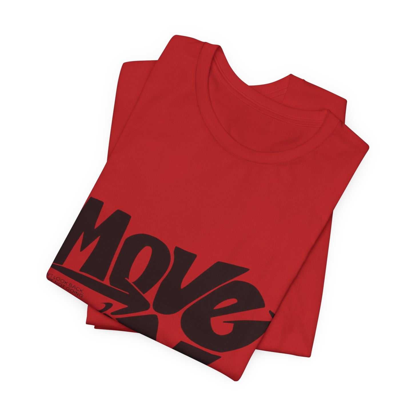 Move On Graphic Tee — Motivational Typography T-Shirt
