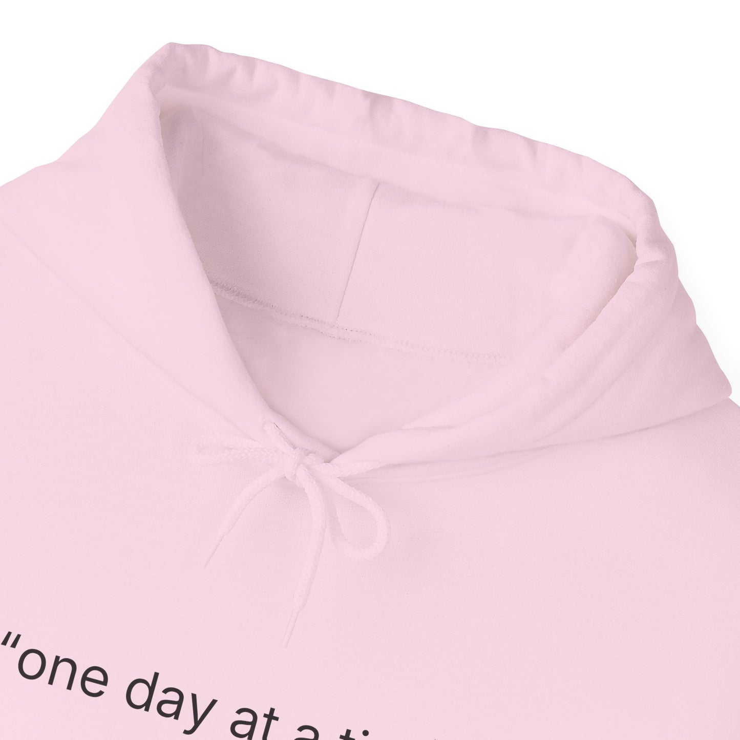 Hoodie — "one day at a time" Minimalist Comfort Sweatshirt