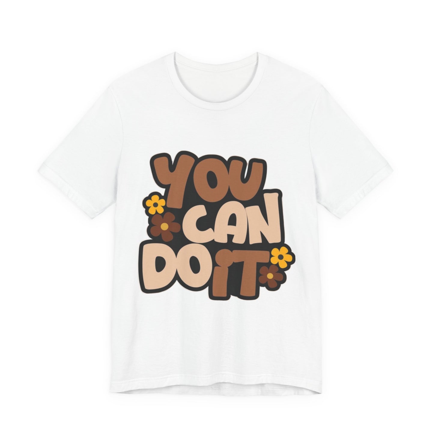 You Can Do It Tee — Retro Floral Motivational T‑Shirt