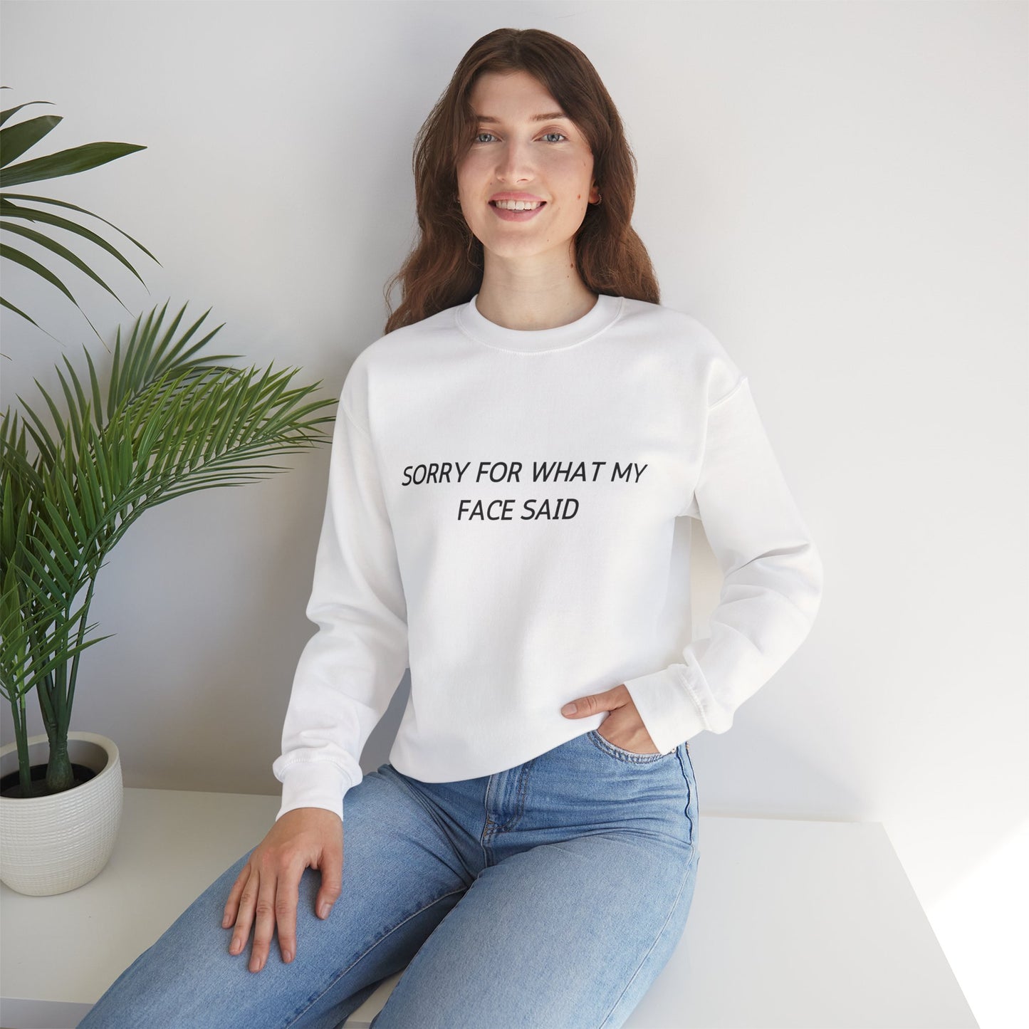 Sorry For What My Face Said Crewneck Sweatshirt — Minimalist Slogan Pullover