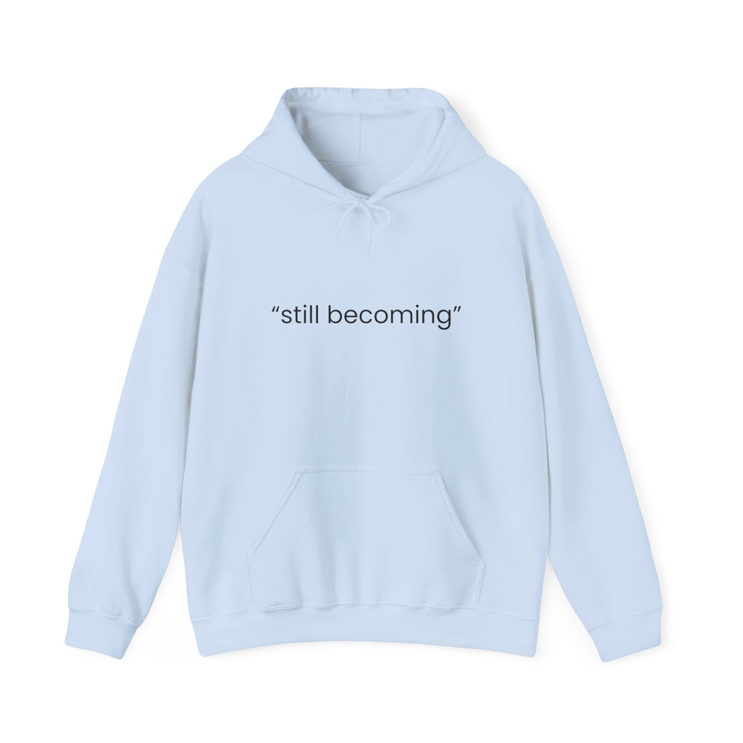 Still Becoming Hoodie – Minimal Inspirational White Pullover