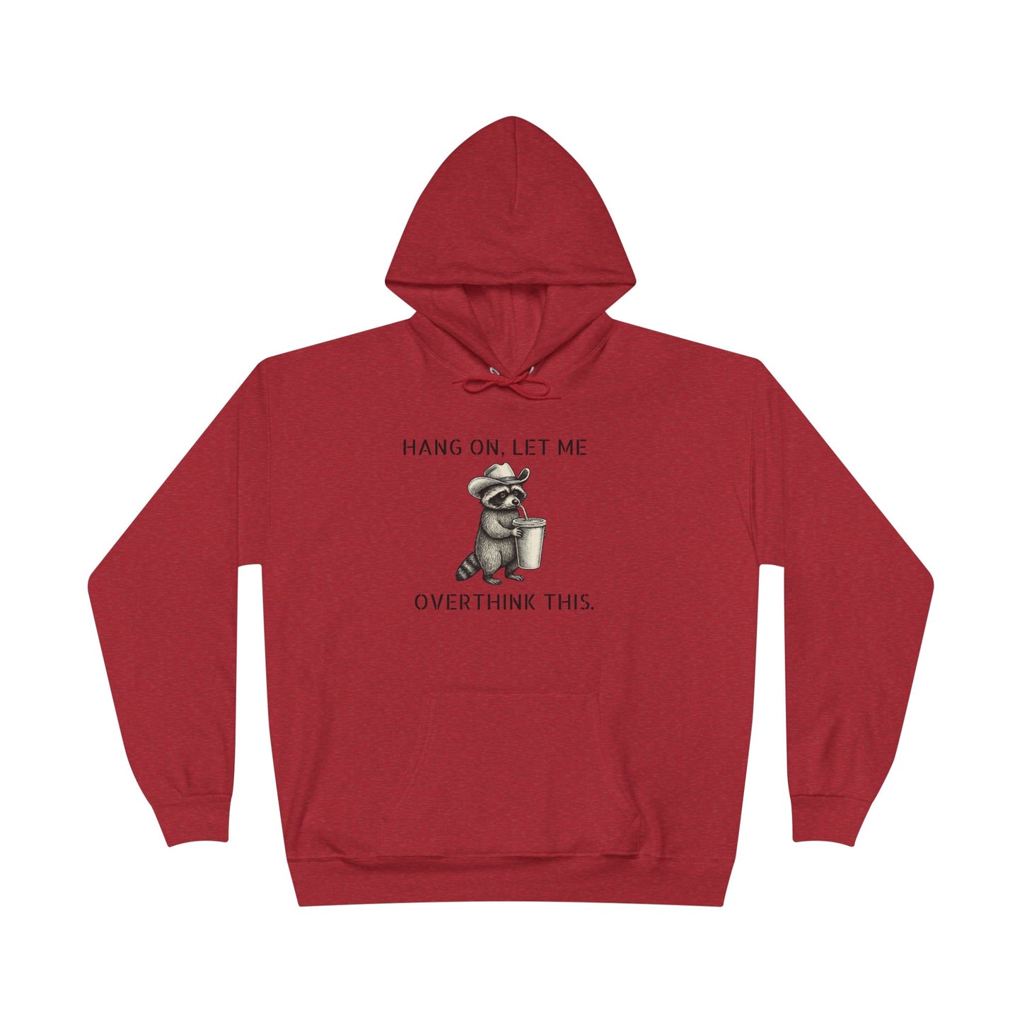 Overthinker Raccoon Hoodie — "Hang On, Let Me Overthink This" Pullover