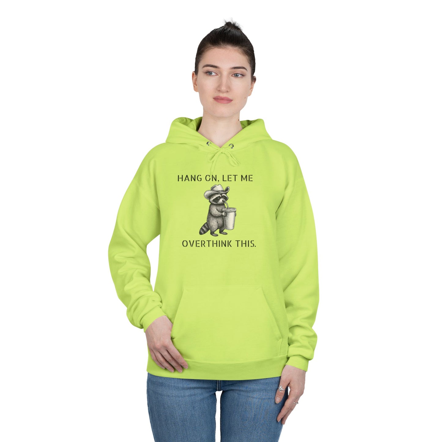 Overthinker Raccoon Hoodie — "Hang On, Let Me Overthink This" Pullover
