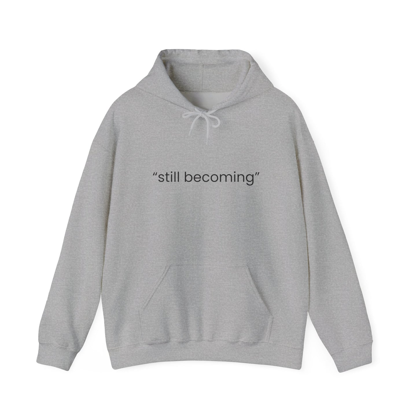 Still Becoming Hoodie – Minimal Inspirational White Pullover