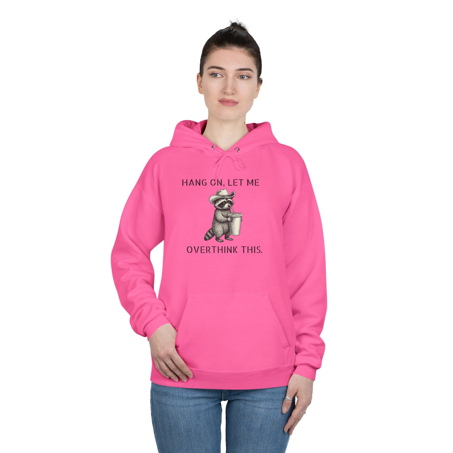 Overthinker Raccoon Hoodie — "Hang On, Let Me Overthink This" Pullover