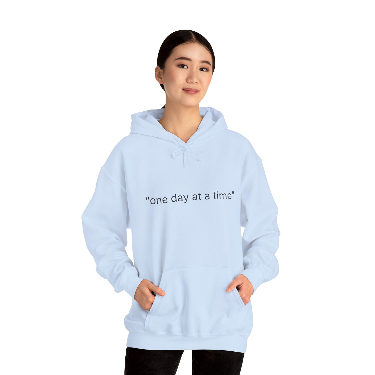 Hoodie — "one day at a time" Minimalist Comfort Sweatshirt