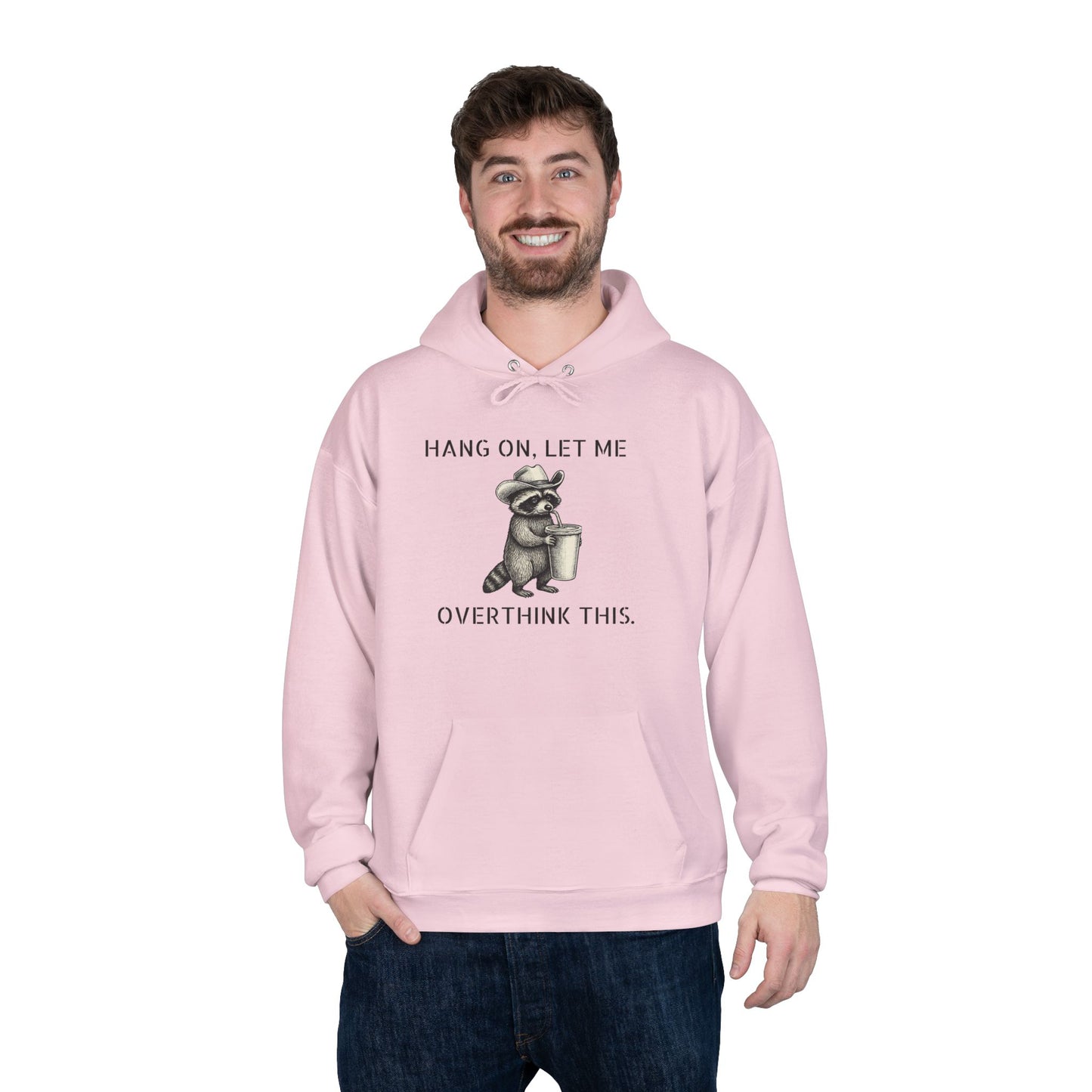 Overthinker Raccoon Hoodie — "Hang On, Let Me Overthink This" Pullover