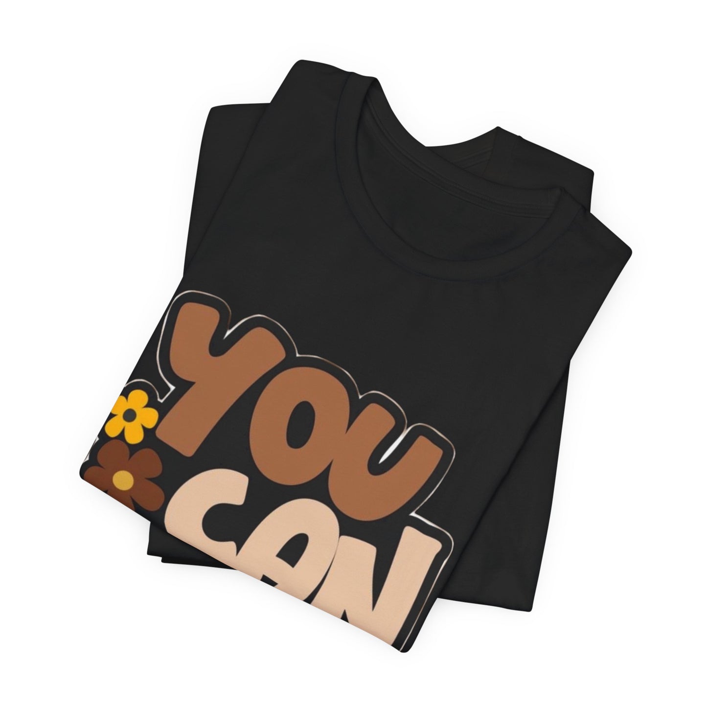 You Can Do It Tee — Retro Floral Motivational T‑Shirt