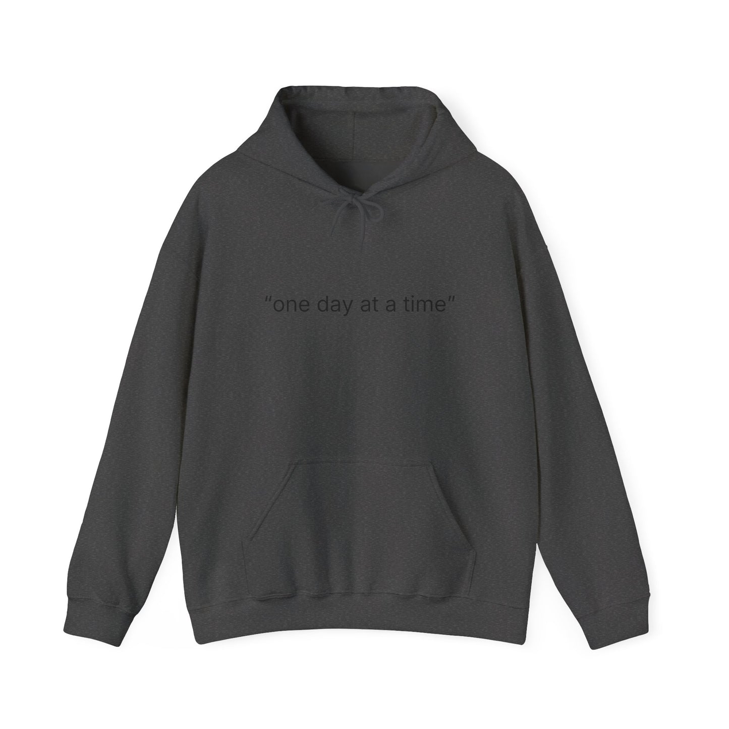 Hoodie — "one day at a time" Minimalist Comfort Sweatshirt
