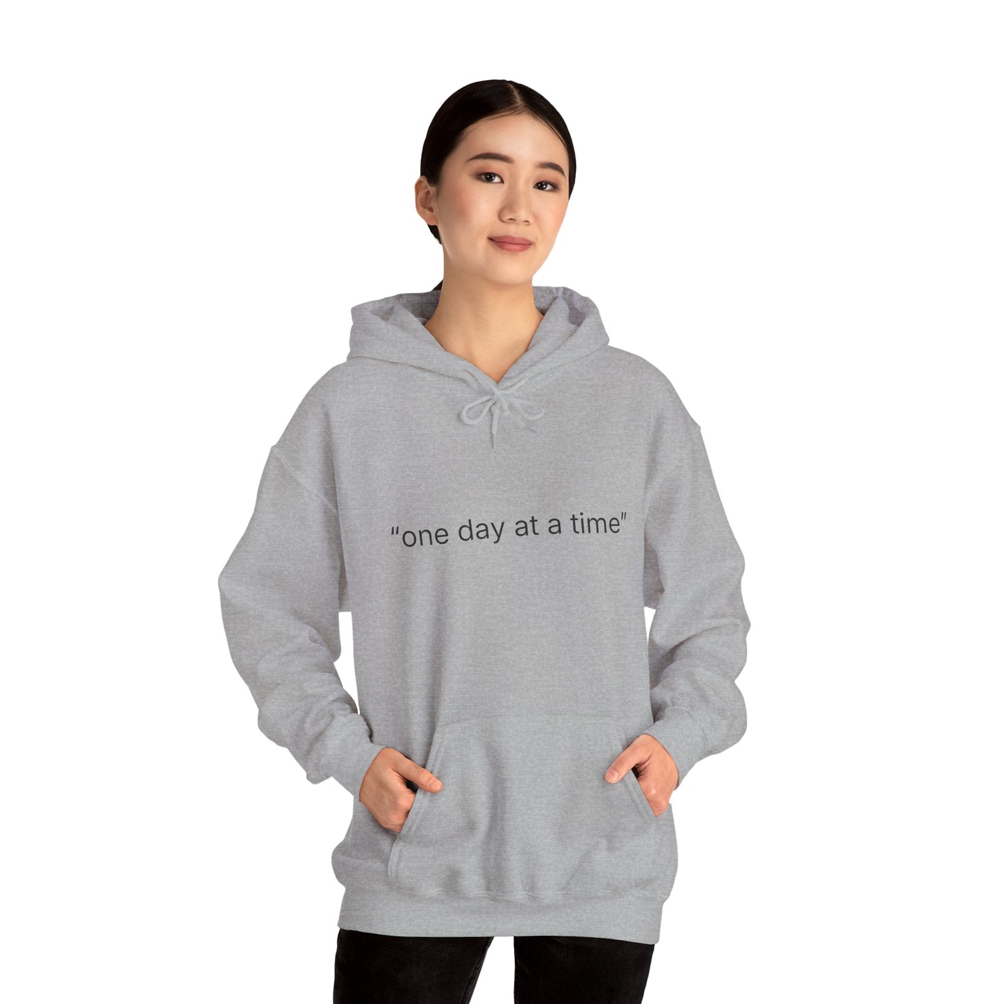 Hoodie — "one day at a time" Minimalist Comfort Sweatshirt
