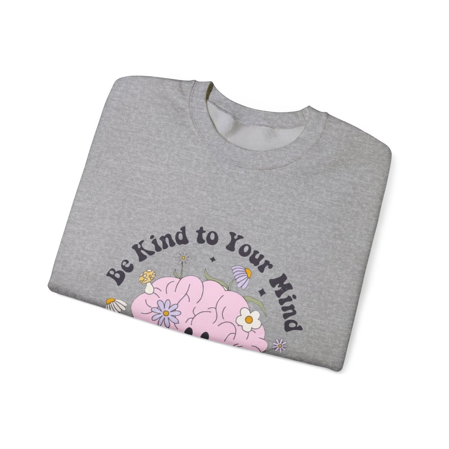 Sudadera con estampado floral "Kind to Your Mind" — Cuello redondo para concienciar sobre la salud mental