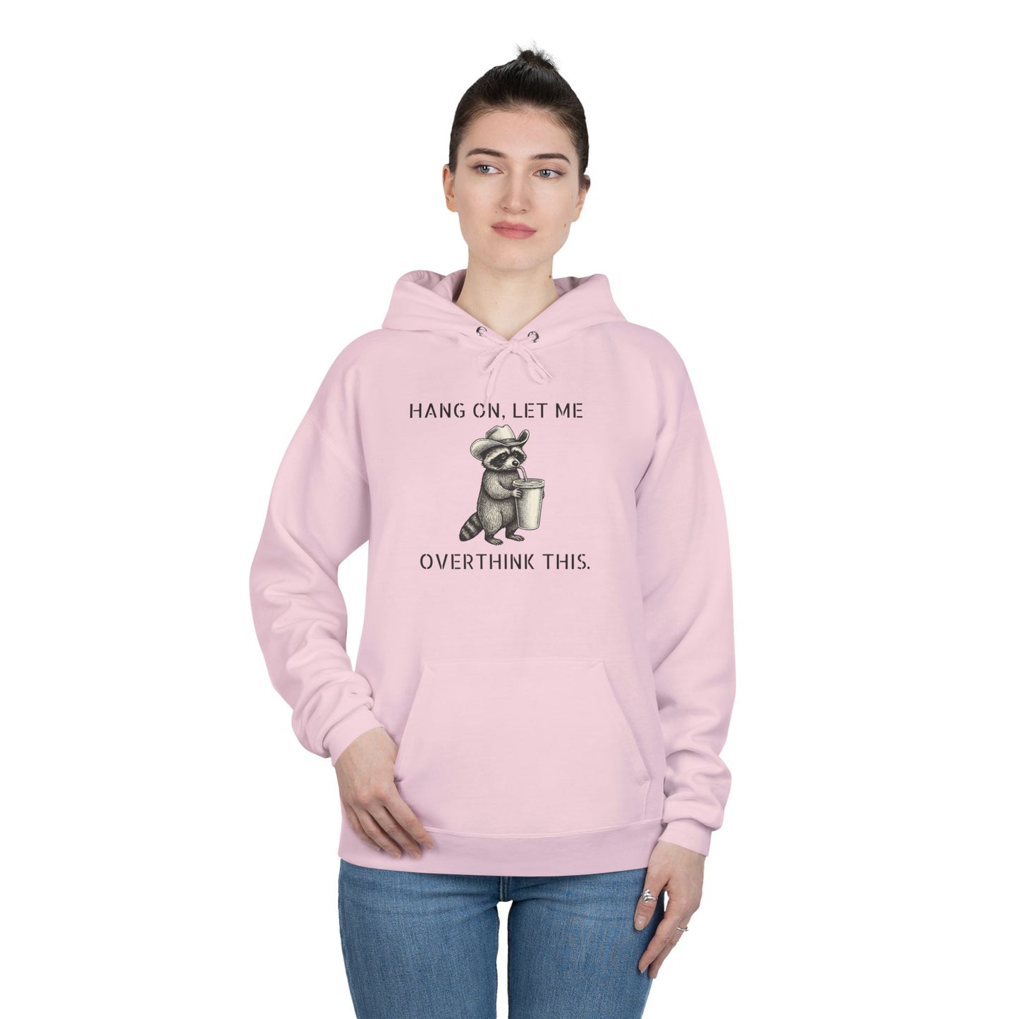 Overthinker Raccoon Hoodie — "Hang On, Let Me Overthink This" Pullover