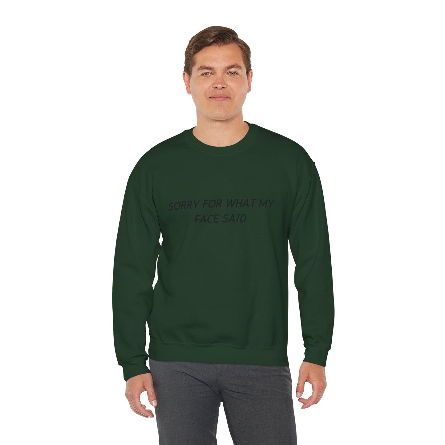 Sorry For What My Face Said Crewneck Sweatshirt — Minimalist Slogan Pullover