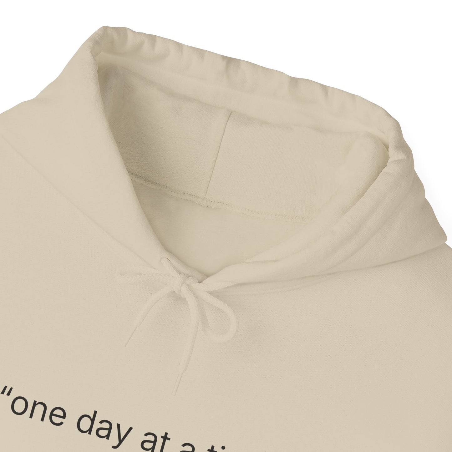 Hoodie — "one day at a time" Minimalist Comfort Sweatshirt