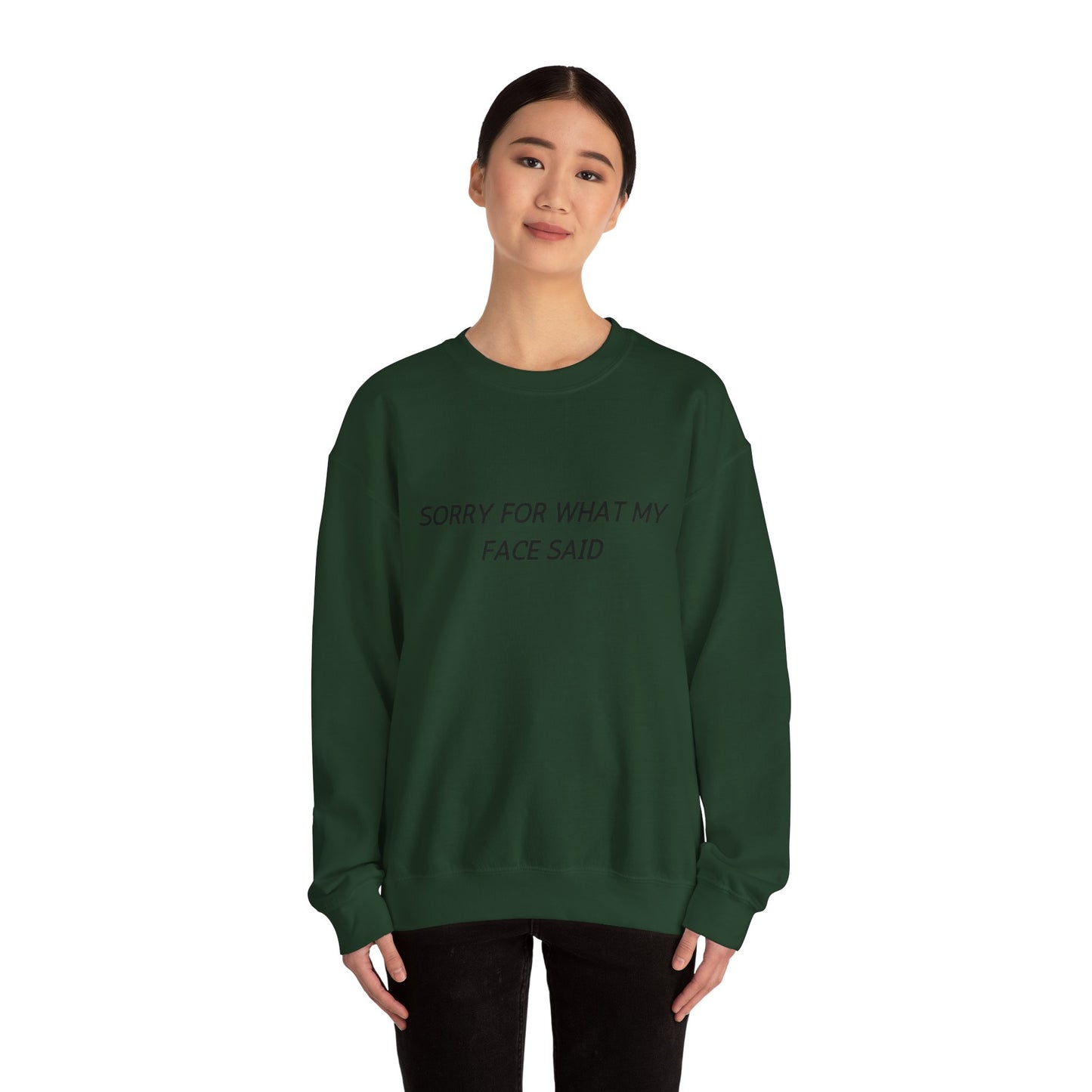 Sorry For What My Face Said Crewneck Sweatshirt — Minimalist Slogan Pullover