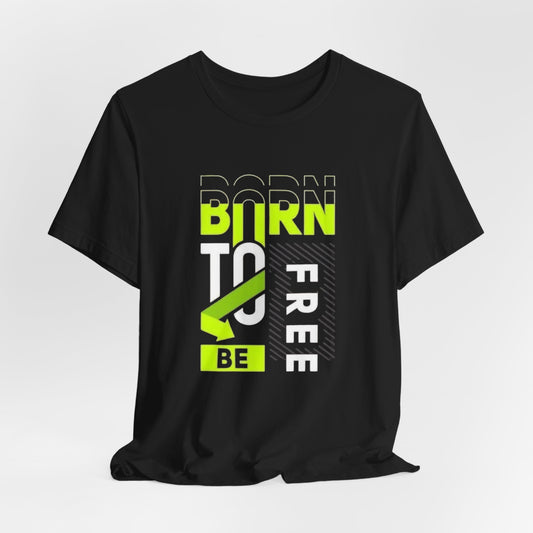 Born To Be Free T‑Shirt — Bold Neon Graphic Tee