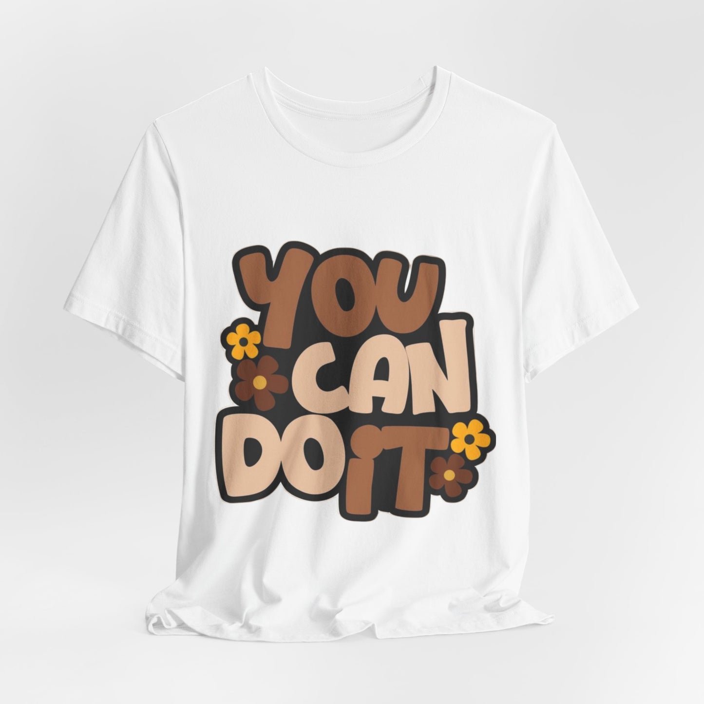 You Can Do It Tee — Retro Floral Motivational T‑Shirt