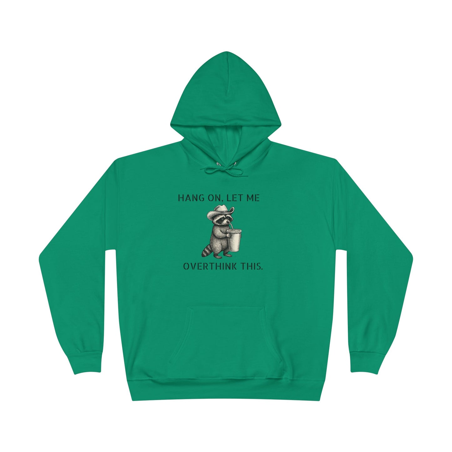 Overthinker Raccoon Hoodie — "Hang On, Let Me Overthink This" Pullover