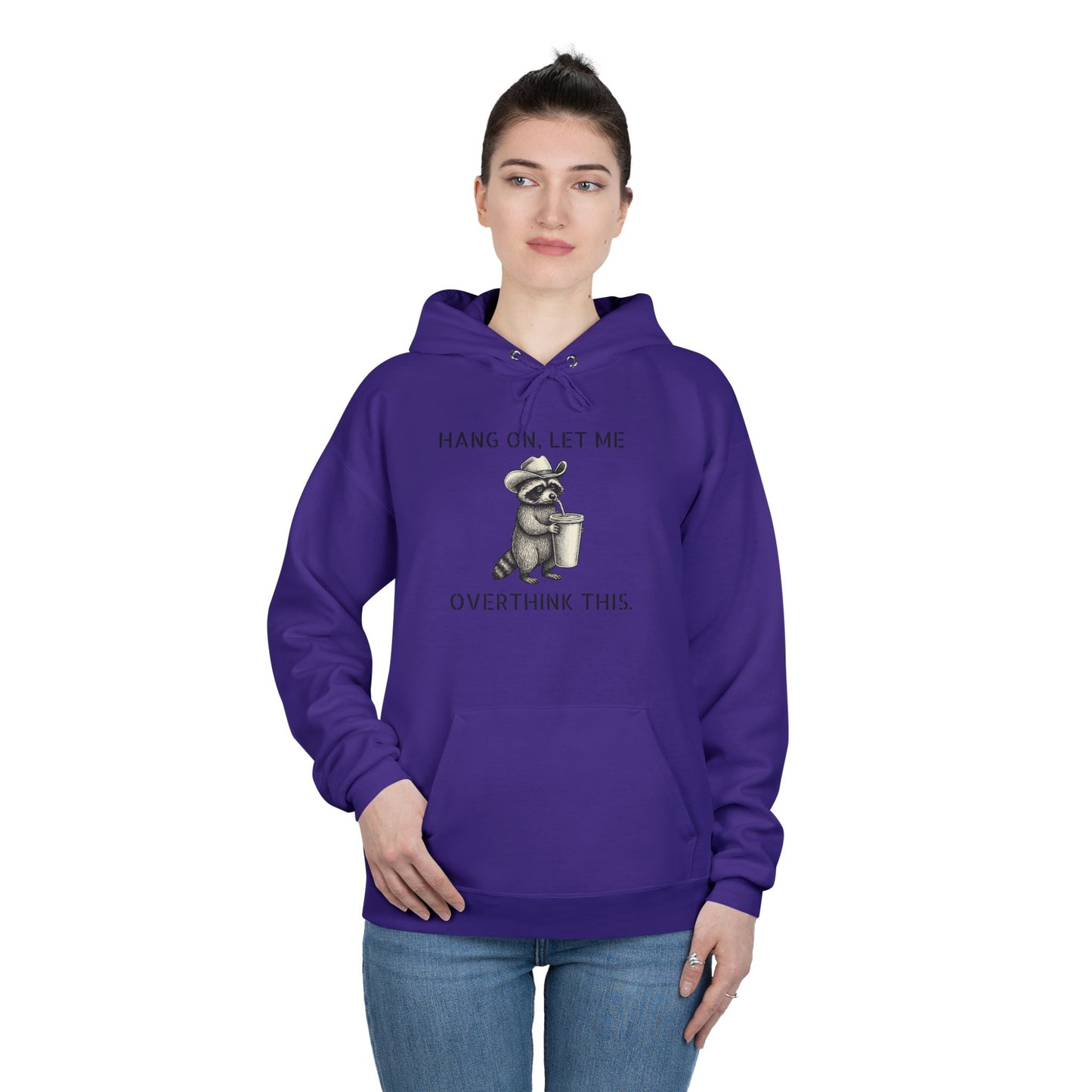 Overthinker Raccoon Hoodie — "Hang On, Let Me Overthink This" Pullover