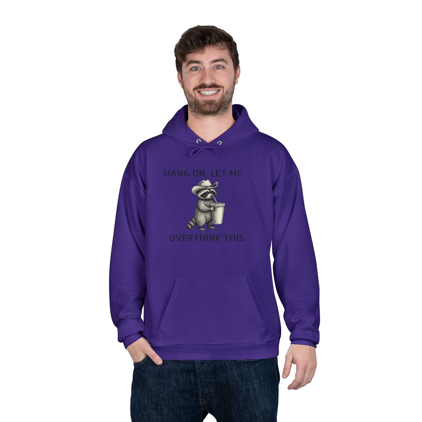 Overthinker Raccoon Hoodie — "Hang On, Let Me Overthink This" Pullover