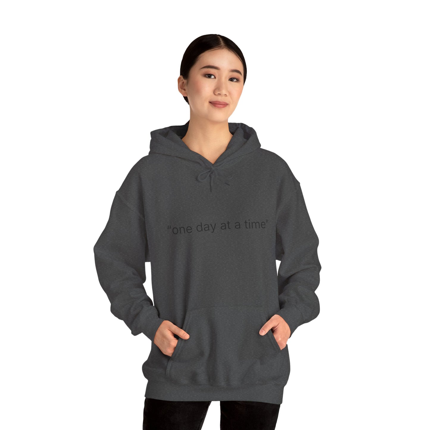 Hoodie — "one day at a time" Minimalist Comfort Sweatshirt