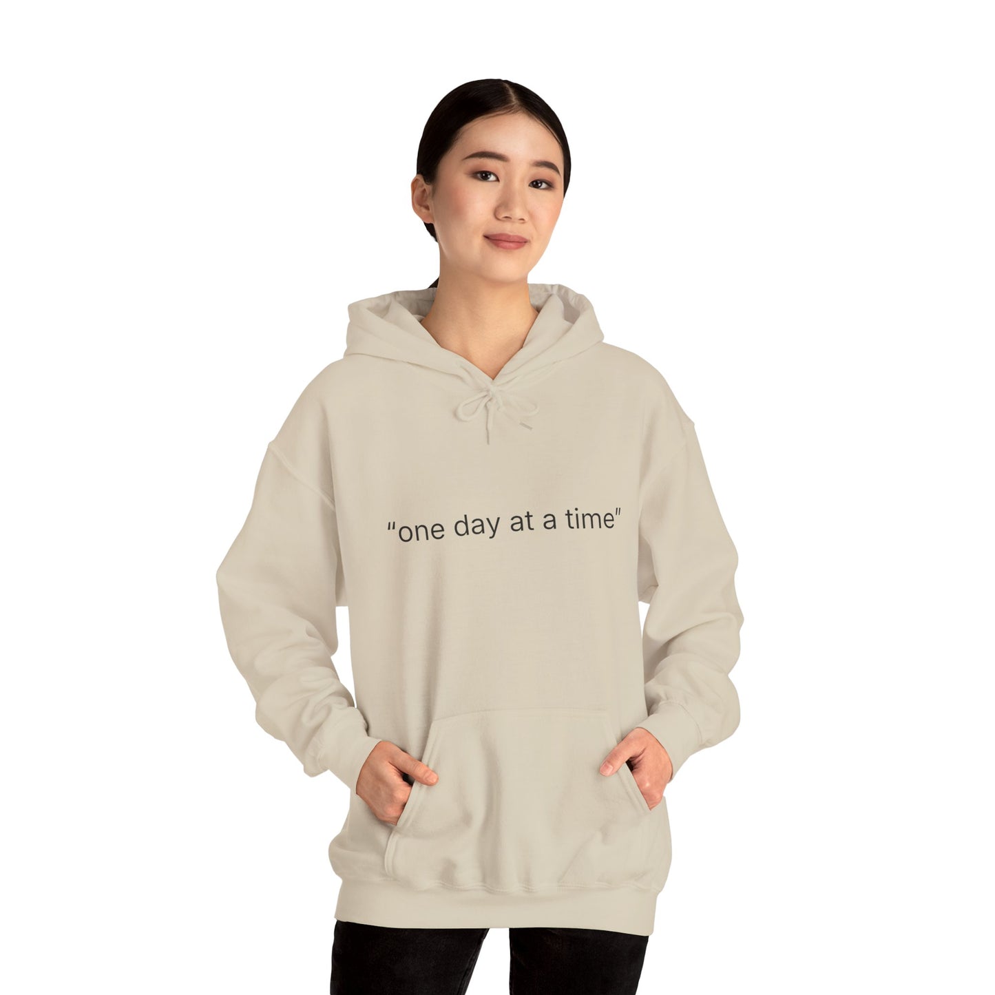 Hoodie — "one day at a time" Minimalist Comfort Sweatshirt