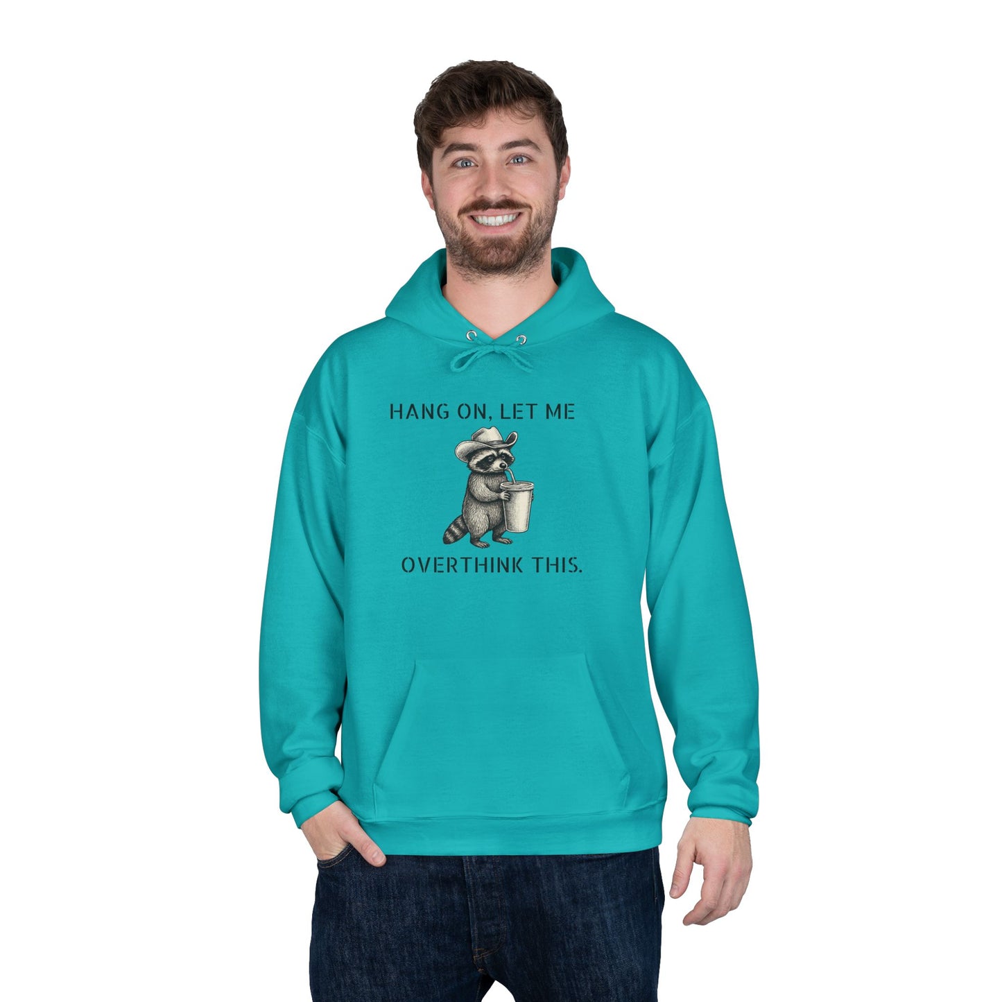 Overthinker Raccoon Hoodie — "Hang On, Let Me Overthink This" Pullover