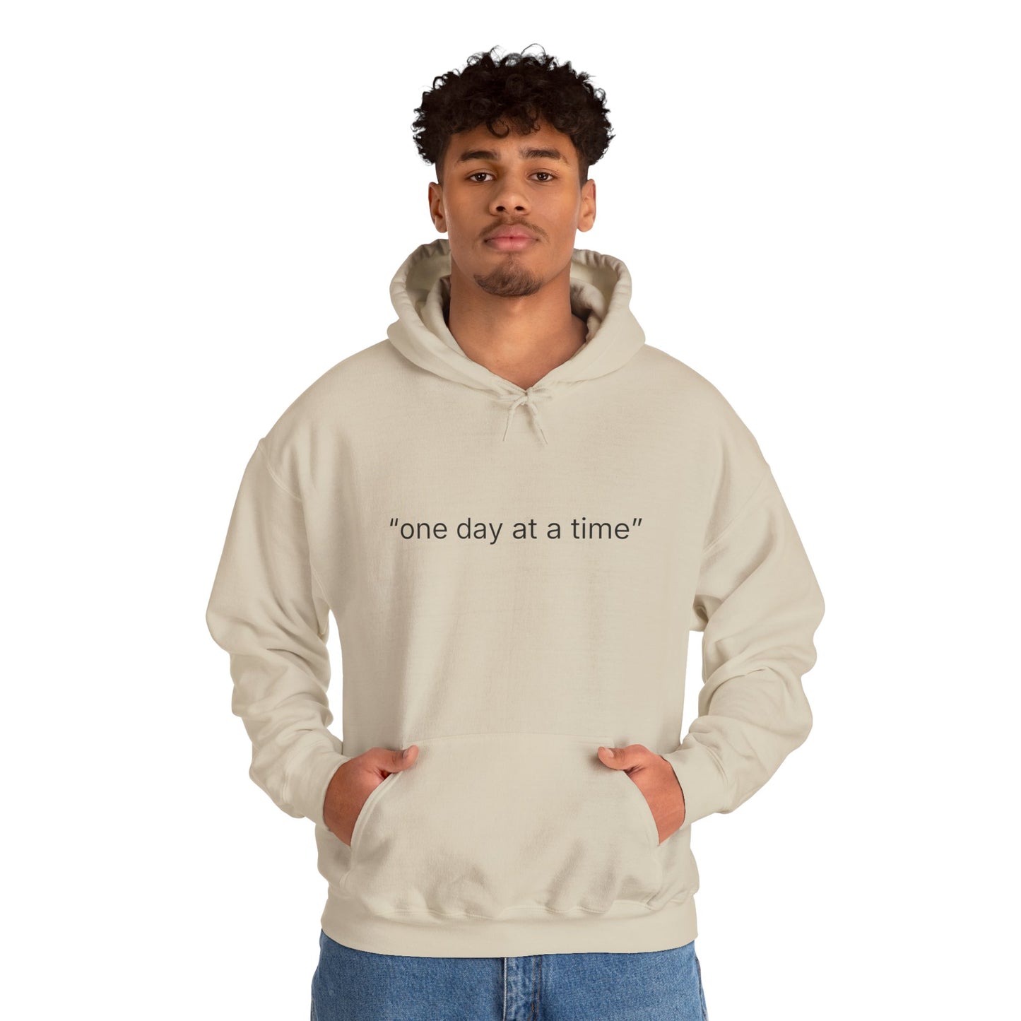 Hoodie — "one day at a time" Minimalist Comfort Sweatshirt