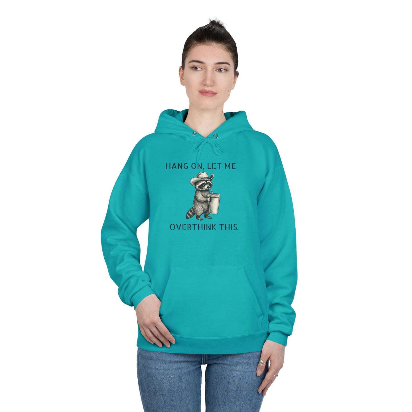 Overthinker Raccoon Hoodie — "Hang On, Let Me Overthink This" Pullover