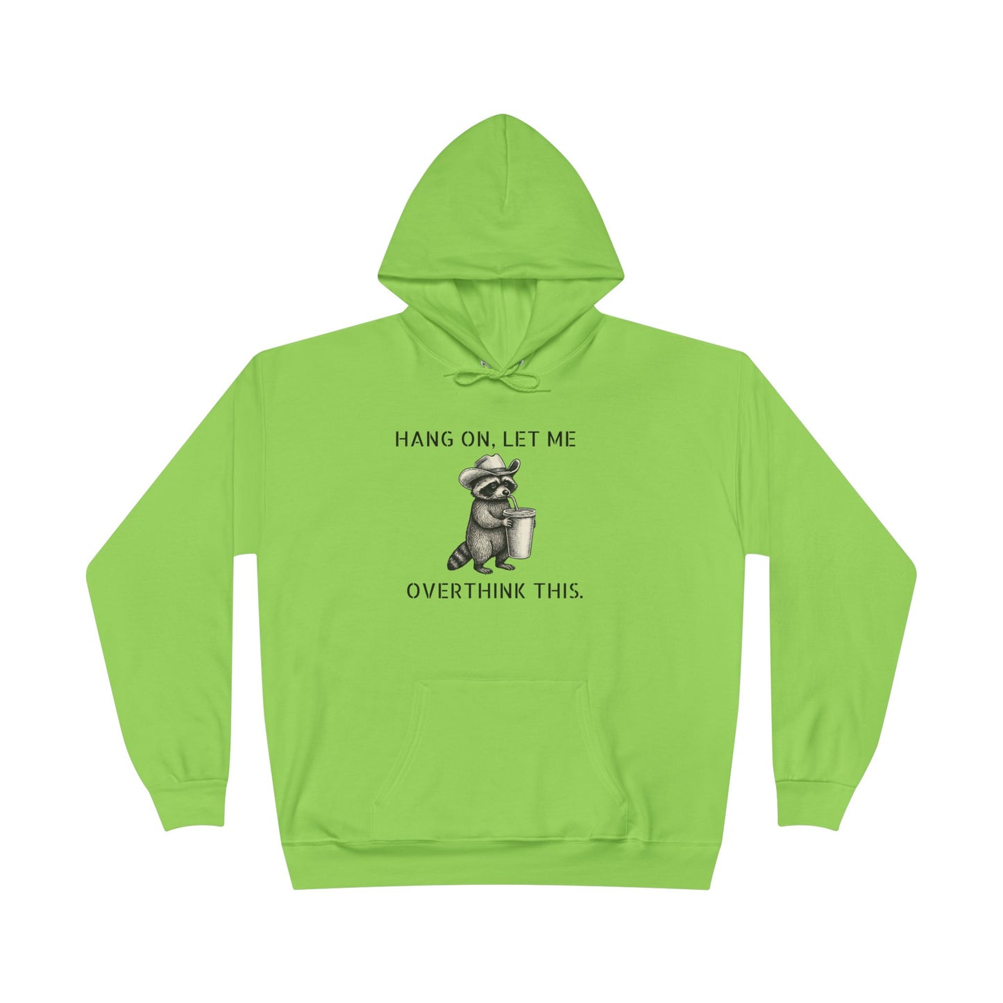 Overthinker Raccoon Hoodie — "Hang On, Let Me Overthink This" Pullover