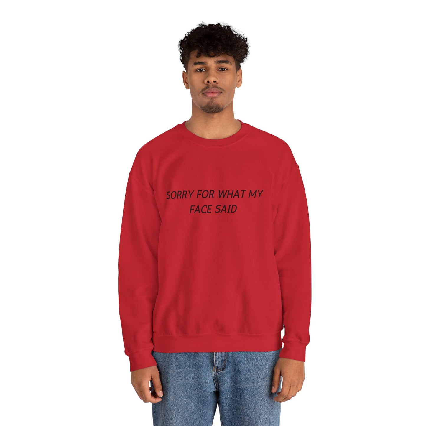 Sorry For What My Face Said Crewneck Sweatshirt — Minimalist Slogan Pullover