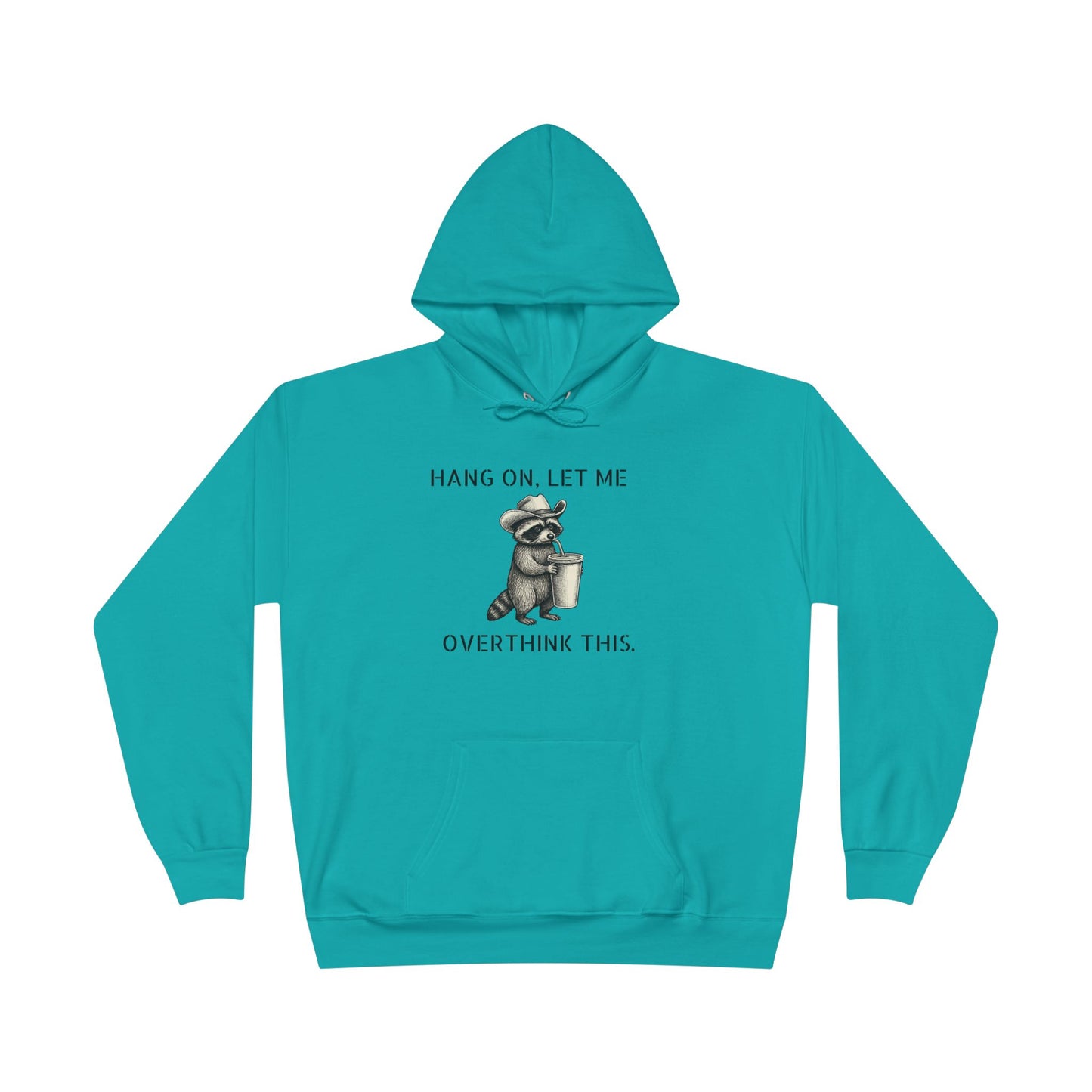 Overthinker Raccoon Hoodie — "Hang On, Let Me Overthink This" Pullover