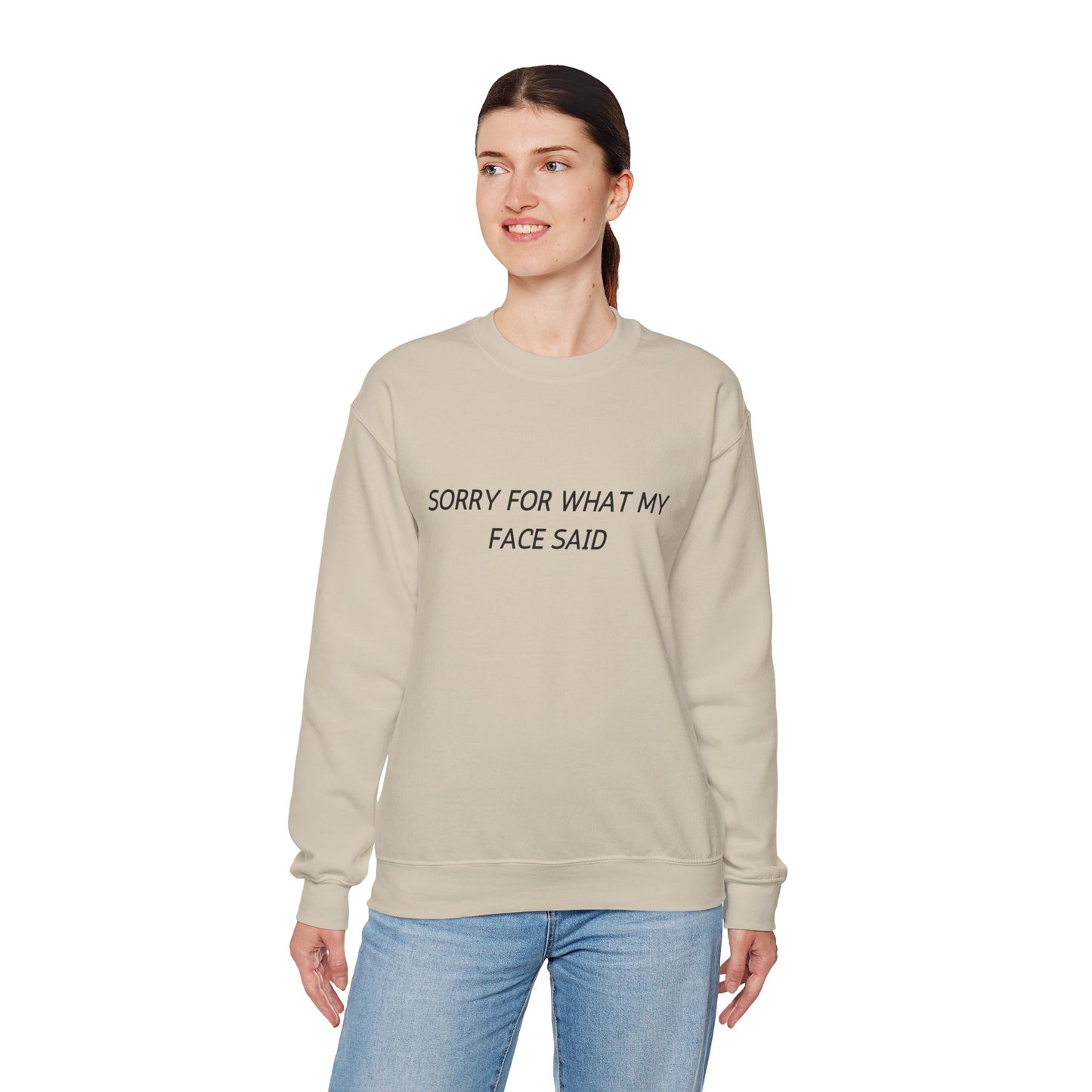 Sorry For What My Face Said Crewneck Sweatshirt — Minimalist Slogan Pullover