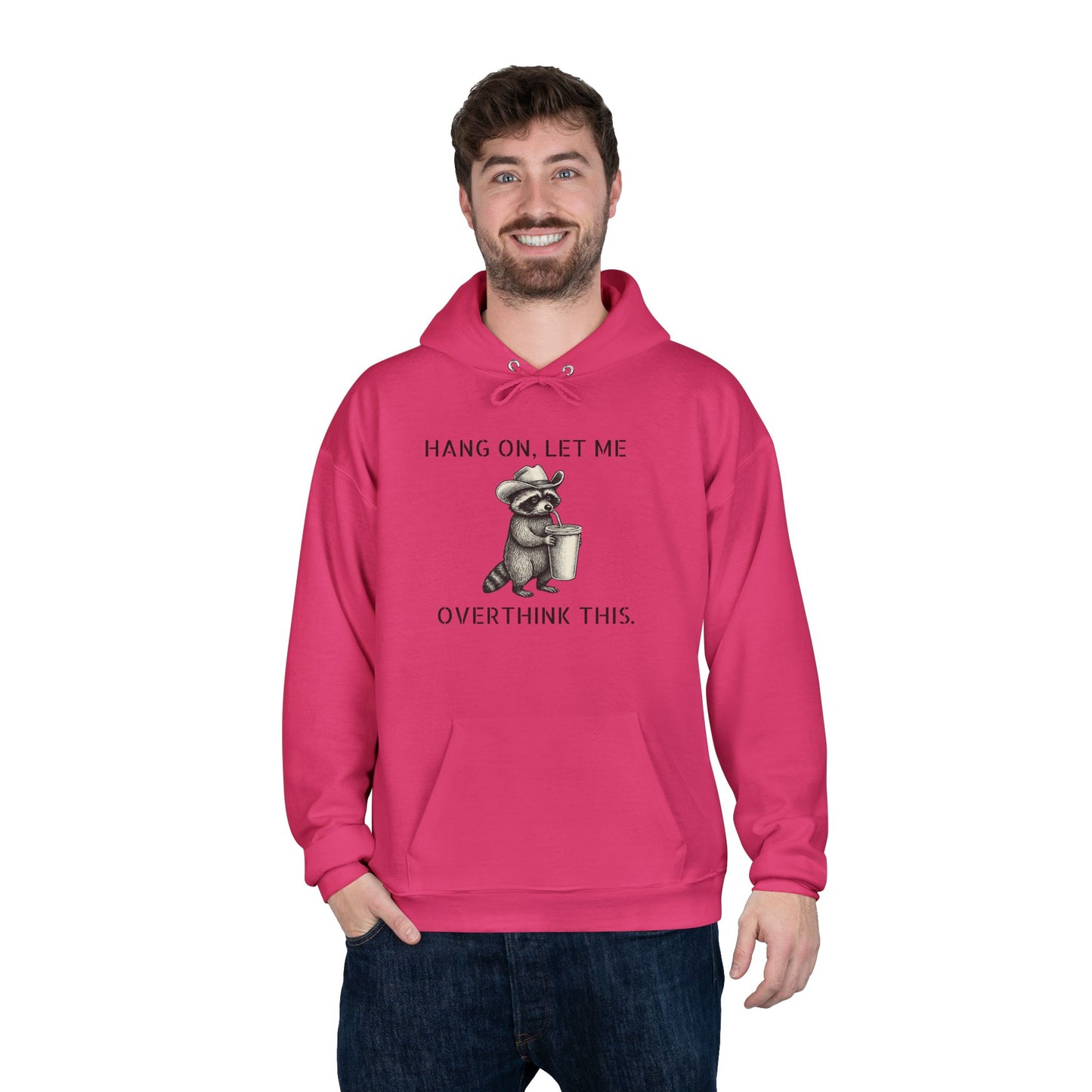 Overthinker Raccoon Hoodie — "Hang On, Let Me Overthink This" Pullover