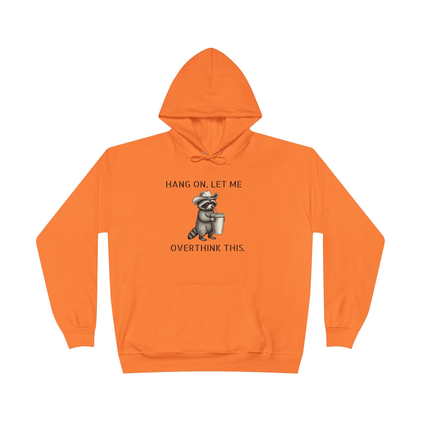 Overthinker Raccoon Hoodie — "Hang On, Let Me Overthink This" Pullover